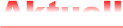 Aktuell